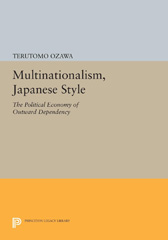 E-book, Multinationalism, Japanese Style : The Political Economy of Outward Dependency, Princeton University Press
