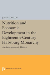 eBook, Nutrition and Economic Development in the Eighteenth-Century Habsburg Monarchy : An Anthropometric History, Komlos, John, Princeton University Press