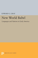 eBook, New World Babel : Languages and Nations in Early America, Princeton University Press