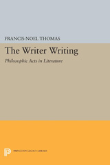 E-book, The Writer Writing : Philosophic Acts in Literature, Princeton University Press