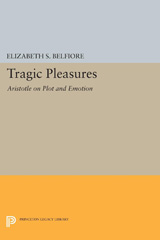 E-book, Tragic Pleasures : Aristotle on Plot and Emotion, Belfiore, Elizabeth S., Princeton University Press