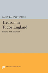 E-book, Treason in Tudor England : Politics and Paranoia, Princeton University Press