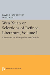 E-book, Wen Xuan or Selections of Refined Literature : Rhapsodies on Metropolises and Capitals, Princeton University Press