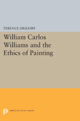 eBook, William Carlos Williams and the Ethics of Painting, Diggory, Terence, Princeton University Press