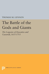 E-book, The Battle of the Gods and Giants : The Legacies of Descartes and Gassendi, 1655-1715, Princeton University Press