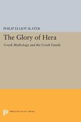 E-book, The Glory of Hera : Greek Mythology and the Greek Family, Princeton University Press