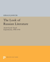 eBook, The Look of Russian Literature : Avant-Garde Visual Experiments, 1900-1930, Janecek, Gerald, Princeton University Press