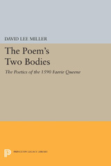 E-book, The Poem's Two Bodies : The Poetics of the 1590 Faerie Queene, Princeton University Press