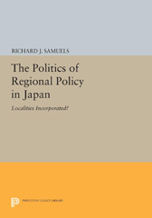 E-book, The Politics of Regional Policy in Japan : Localities Incorporated?, Princeton University Press
