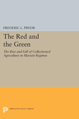 E-book, The Red and the Green : The Rise and Fall of Collectivized Agriculture in Marxist Regimes, Pryor, Frederic L., Princeton University Press