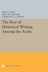eBook, The Rise of Historical Writing Among the Arabs, Duri, Abd Al-Aziz, Princeton University Press