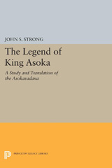 E-book, The Legend of King Asoka : A Study and Translation of the Asokavadana, Princeton University Press