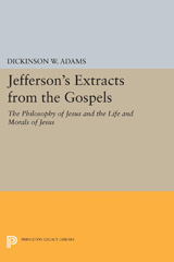 E-book, Jefferson's Extracts from the Gospels : The Philosophy of Jesus and The Life and Morals of Jesus, Princeton University Press