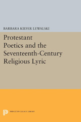 eBook, Protestant Poetics and the Seventeenth-Century Religious Lyric, Princeton University Press
