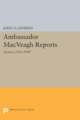 E-book, Ambassador MacVeagh Reports : Greece, 1933-1947, Princeton University Press