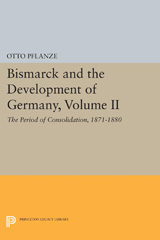 E-book, Bismarck and the Development of Germany : The Period of Consolidation, 1871-1880, Princeton University Press