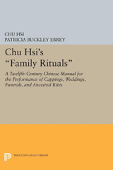 E-book, Chu Hsi's Family Rituals : A Twelfth-Century Chinese Manual for the Performance of Cappings, Weddings, Funerals, and Ancestral Rites, Hsi, Chu., Princeton University Press