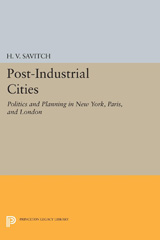 E-book, Post-Industrial Cities : Politics and Planning in New York, Paris, and London, Savitch, H. V., Princeton University Press