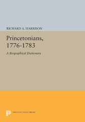 E-book, Princetonians, 1776-1783 : A Biographical Dictionary, Harrison, Richard A., Princeton University Press