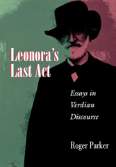 eBook, Leonora's Last Act : Essays in Verdian Discourse, Princeton University Press