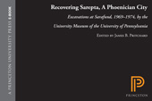 eBook, Recovering Sarepta, A Phoenician City : Excavations at Sarafund, 1969-1974, by the University Museum of the University of Pennsylvania, Princeton University Press