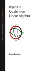 E-book, Topics in Quaternion Linear Algebra, Princeton University Press