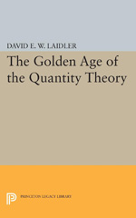 E-book, The Golden Age of the Quantity Theory, Laidler, David E.W., Princeton University Press