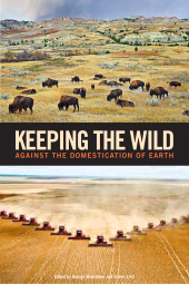 E-book, Keeping the Wild : Against the Domestication of Earth, Princeton University Press