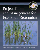 E-book, Project Planning and Management for Ecological Restoration, Princeton University Press