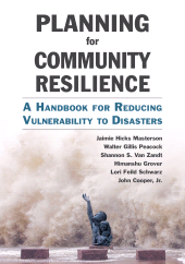 E-book, Planning for Community Resilience : A Handbook for Reducing Vulnerability to Disasters, Princeton University Press