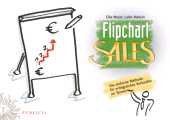 E-book, FlipchartSales : Die einfache Methode für erfolgreiches Verkaufen im Termin, Publicis