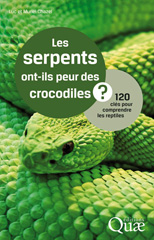 eBook, Les serpents ont-ils peur des crocodiles ? : 120 clés pour comprendre les reptiles, Éditions Quae