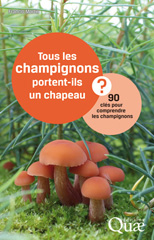 eBook, Tous les champignons portent-ils un chapeau ? : 90 clés pour comprendre les champignons, Éditions Quae