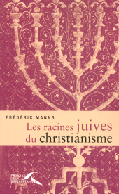 m, Les racines juives du christianisme, Presses de la Renaissance