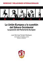 eBook, La Unión Europea y la cuestión del Sahara Occidental : la posición del Parlamento Europeo, Torrejón Rodríguez, Juan Domingo, Reus