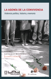 eBook, La agonía de la convivencia : Violencia política, historia y memoria, Ril Editores
