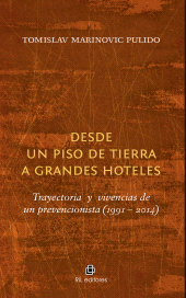 eBook, Desde un piso de tierra a grandes hoteles : Trayectorias y vivencias de un prevencionista (1991-2014), Ril Editores