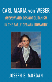E-book, Carl Maria von Weber : Oberon and Cosmopolitanism in the Early German Romantic, Rowman & Littlefield Publishers