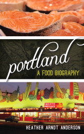 eBook, Portland : A Food Biography, Rowman & Littlefield Publishers