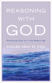 E-book, Reasoning with God : Reclaiming Shari'ah in the Modern Age, Rowman & Littlefield Publishers