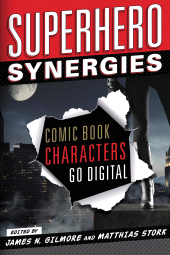 E-book, Superhero Synergies : Comic Book Characters Go Digital, Rowman & Littlefield Publishers