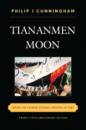 E-book, Tiananmen Moon : Inside the Chinese Student Uprising of 1989, Rowman & Littlefield Publishers