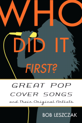 E-book, Who Did It First? : Great Pop Cover Songs and Their Original Artists, Rowman & Littlefield Publishers