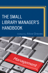 E-book, The Small Library Manager's Handbook, Rowman & Littlefield
