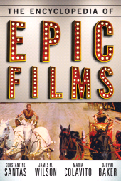 E-book, The Encyclopedia of Epic Films, Rowman & Littlefield