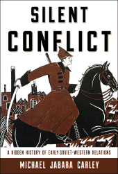 E-book, Silent Conflict : A Hidden History of Early Soviet-Western Relations, Rowman & Littlefield