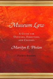 E-book, Museum Law : A Guide for Officers, Directors, and Counsel, Rowman & Littlefield