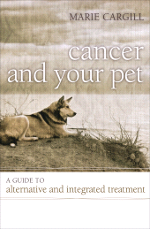E-book, Cancer and Your Pet : A Guide to Alternative and Integrated Treatment, Rowman & Littlefield Publishers