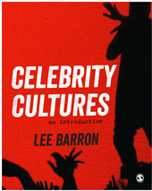 E-book, Celebrity Cultures : An Introduction, Barron, Lee., SAGE Publications Ltd