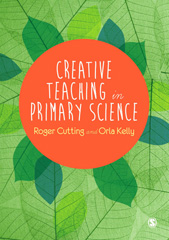 E-book, Creative Teaching in Primary Science, Cutting, Roger L., SAGE Publications Ltd